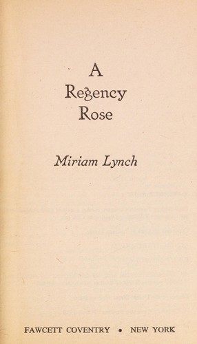 Regency Rose (Coventry Romances; 29)